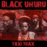 Black Uhuru - Taxi Trax '2022