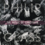 Philip Glass  - Music Of Candyman / Кэндимэн OST '2001