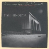 Tish Hinojosa - Dreaming From the Labyrinth / Sonar Del Laberinto '1996 - Album