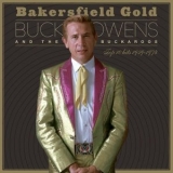 Buck Owens - Bakersfield Gold: Top 10 Hits 1959-1974 '2022 - Album