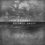 John Escreet - Seismic Shift '2022 - Album