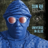 Sun Ra - Universe in Blue (Expanded, Remastered) '2022 - Album