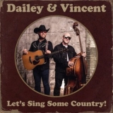 Dailey & Vincent - Lets Sing Some Country! '2022