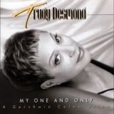 Trudy Desmond - My One and Only: A Gershwin Celebration '1998 - Album