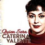 Caterina Valente - Quien Sera? (Remastered) '2022 - Album