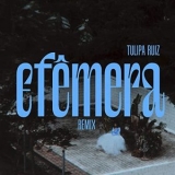 Tulipa Ruiz - Efemera (Remix) '2022