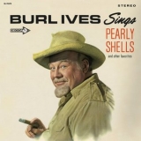 Burl Ives - Burl Ives Sings Pearly Shells And Other Favorites '1964