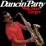 Max Greger - Dancin Party With Max Greger '2022 - Album