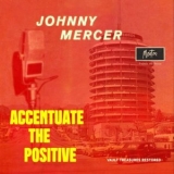 Johnny Mercer - Accentuate The Positive (Restored 2024) '2024 - Album