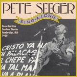 Pete Seeger - Pete Seeger Singalong - Sanders Theatre, Cambridge, Massachusetts 1980 '1980 - Album