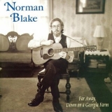 Norman Blake - Far Away, Down On A Georgia Farm '1999 - Album