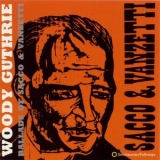 Woody Guthrie - Ballads of Sacco and Vanzetti '1960 - Album