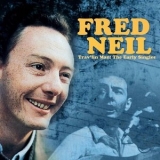 Fred Neil - Travlin Man: The Early Singles '2013