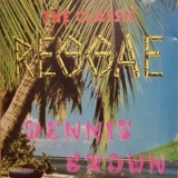 Dennis Brown - The Classic Reggae '1988