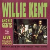 Chicago Blues Session - [vol.30] Willie Kent & His Gents (live At B.l.u.e.s. In Chicago) '1997