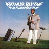 Arthur Blythe - Put Sunshine In It '1985 - Album