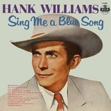 Hank Williams - Sing Me A Blue Song (Undubbed Edition) '1957