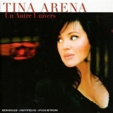 Tina Arena - Un Autre Univers '2005