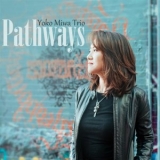 Yoko Miwa Trio - Pathways '2017 - Album