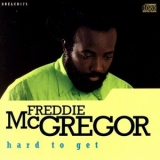 Freddie McGregor - Hard To Get '1992 - Album