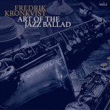 Fredrik Kronkvist - Art of the Jazz Ballad, Vol. 2 '2024