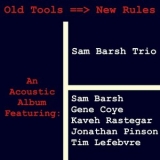 Sam Barsh - Old Tools New Rules '2024