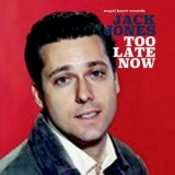 Jack Jones - Too Late Now '2021 - Album