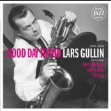 Lars Gullin - Good Day To You - Swedish Jazz Legends '2010 - Album