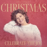 Amy Grant - Christmas: Celebrate The Joy '2021 - Album