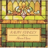 Ralph Stanley - Almost Home '2011 - Album