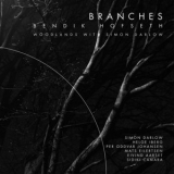 Bendik Hofseth - Branches '2021 - Album