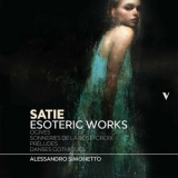 Alessandro Simonetto - Satie: Esoteric Works, Vol. 1 - Ogives, Sonneries de la Rose Croix, Preludes & Danses gothiques '2021 - Album