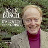 John Bunch - Its Love in the Spring '1977 - Album