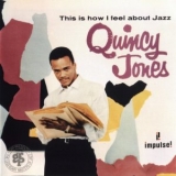 Quincy Jones - This Is How I Feel About Jazz - Remastered '1992