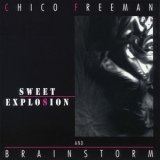 Chico Freeman - Sweet Explosion '1990 - Album