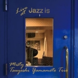 Tsuyoshi Yamamoto Trio - Misty - Live at Jazz is '2020 - Album