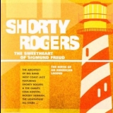 Shorty Rogers - The Sweetheart of Sigmund Freud '2004