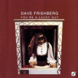 Dave Frishberg - Youre a Lucky Guy '1999