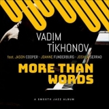 Vadim Tikhonov - More Than Words '2022 - Album