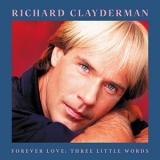 Richard Clayderman - Forever Love: Three Little Words '2022 - Album