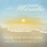 Jason Marsalis - Music for Meditation and Relaxation, Vol.1 '2022