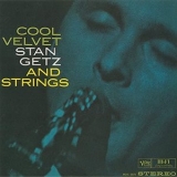 Stan Getz - Cool Velvet: Stan Getz And Strings '1960