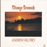 Andrew Hill Trio - Strange Serenade '1980 [1996]