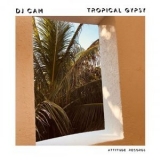 DJ Cam - Tropical Gypsy '2022 - Album