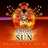 Empire Of The Sun - Walking On A Dream (The Remixes) '2008