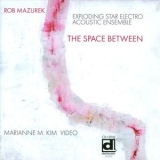 Rob Mazurek - The Space Between '2013 - Album