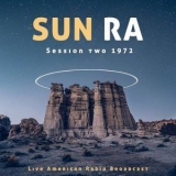 Sun Ra - Session Two 1972 - Live American Radio Broadcast '2022 - Album