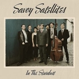 Savoy Satellites - In The Stardust '2022 - Album