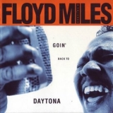 Floyd Miles - Goin Back To Daytona '1994