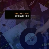 Nautilus - Reconnection '2022 - Album